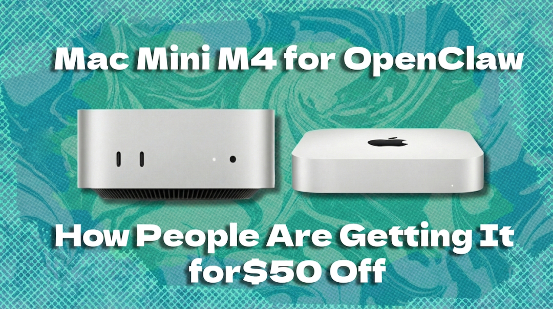 OpenClaw AI Surge Sparks Run on Apple M4 Mac Mini as Prices Drop to Record Lows